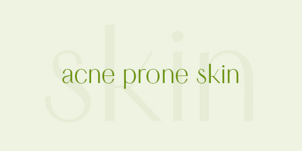 Shop Natural & Organic Skin Care Treatments for Acne Prone Skin