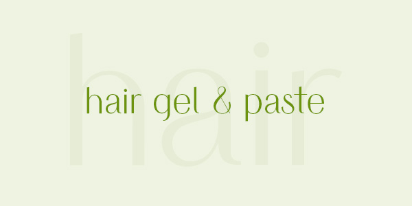 Choose natural and organic hair gel and paste for a buildable medium to strong hold for your hair