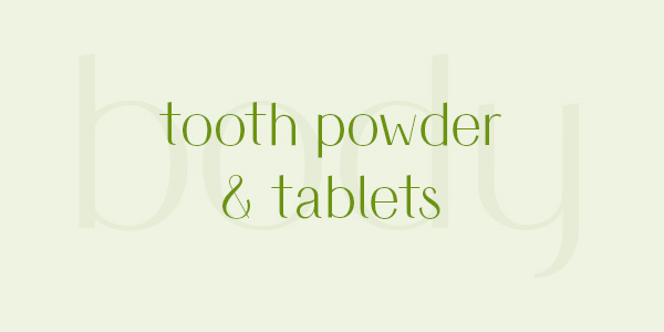 Shop our range of eco friendly tooth powder and tablets in plastic free packaging